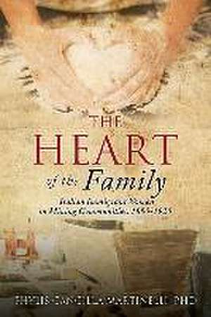 The Heart of the Family: Italian Immigrant Women in Mining Communities: 1880-1920 de Phylis Cancilla Martinelli