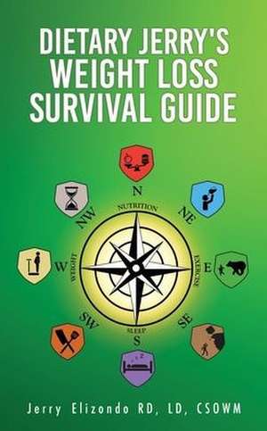 Dietary Jerry's Weight Loss Survival Guide de Jerry Elizondo