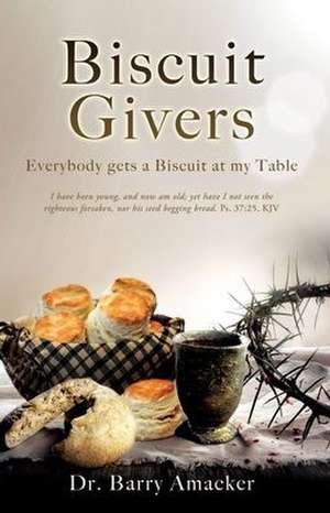 Biscuit Givers de Barry Amacker