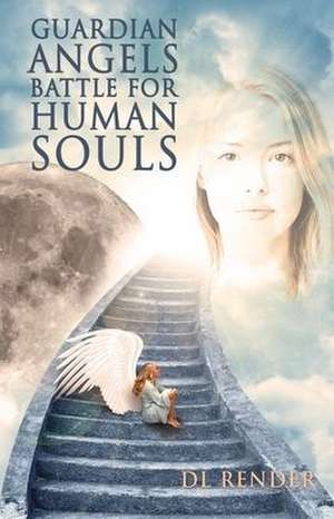 Guardian Angels Battle for Human Souls de Douglas Render