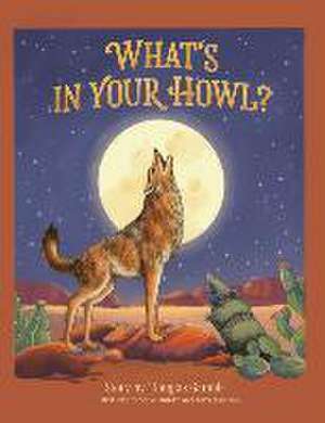 What's in Your Howl? de Douglas Gamble