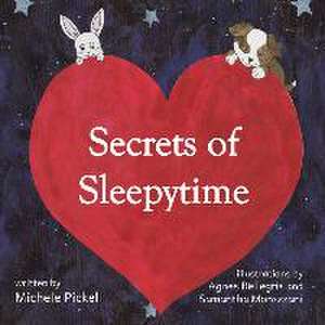 Secrets of Sleepytime de Michele Pickel