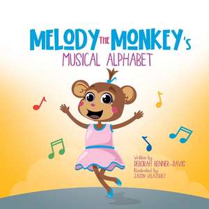 Melody the Monkey's Musical Alphabet de Deborah Benner-Davis