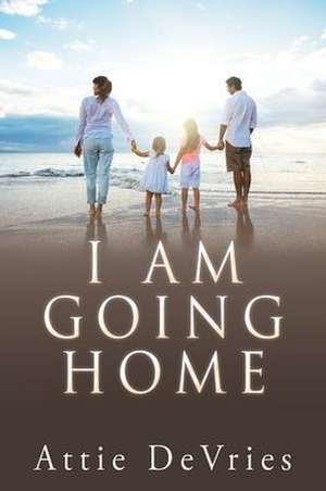 I am going home de Attie DeVries