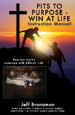 PITS TO PURPOSE - WIN AT LIFE Instruction Manual: Race car stories combined with Biblical Truth de Jeff Branaman