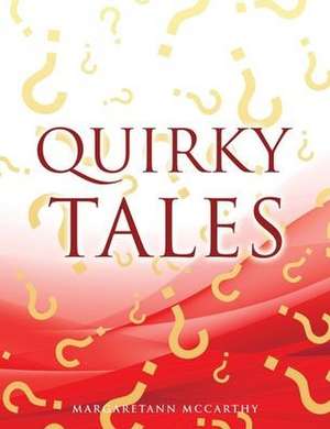 Quirky Tales de Margaretann McCarthy