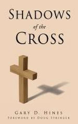 Shadows of the Cross de Gary D. Hines