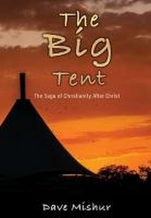 The Big Tent de Dave Mishur