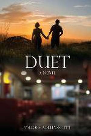 DUET A Novel de Valorie Adelia Scott