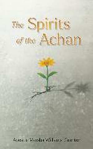 The Spirits of the Achan de Apostle Marsha Williams-Granton