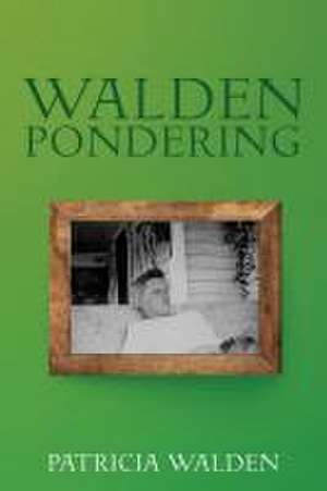 Walden Pondering de Patricia Walden