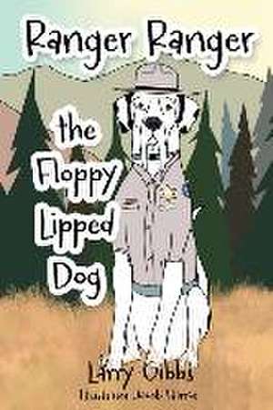 Ranger Ranger the Floppy Lipped Dog de Larry Gibbs