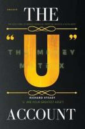 The "U" Account de Richard Steady