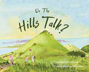Do The Hills Talk? de Christine Hunt Daniell