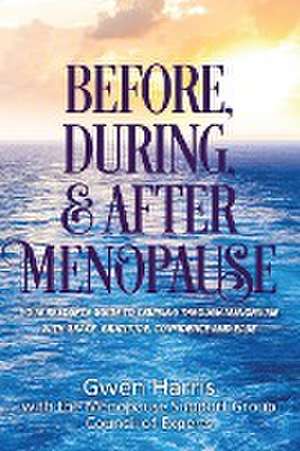 Before, During, and After Menopause de Gwen Harris