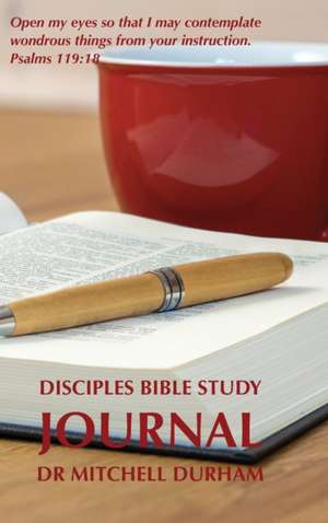 Disciples Bible Study Journal de Mitchell Durham