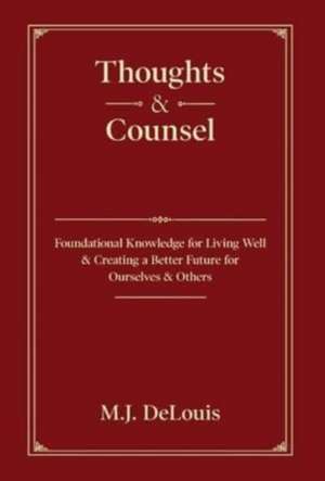Thoughts & Counsel de M J Delouis