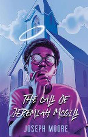 The Call of Jeremiah McGill de Joseph Moore