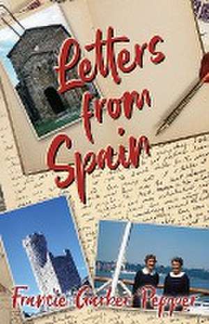 Letters from Spain de Francie Garber Pepper