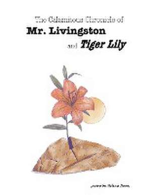 Birdbrain/the Calamitous Chronicle of Mr. Livingston and Tiger Lily de Melissa Booey