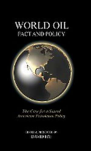 World Oil Fact and Policy de David Ice