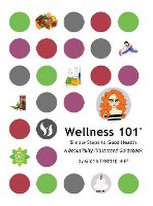 Wellness 101 de Gloria Treister Hhp