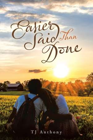 Easier Said Than Done de Tj Anthony