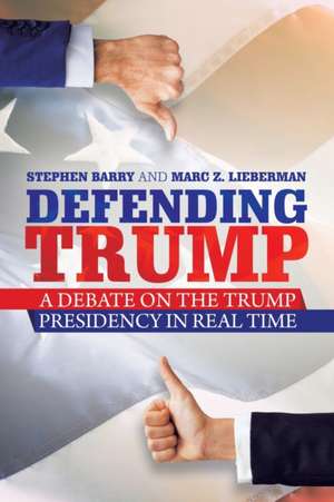 Defending Trump de Stephen Barry