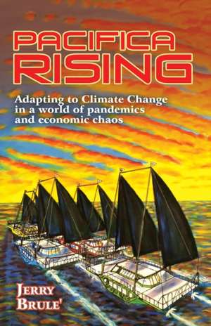 Pacifica Rising de Jerry Brule'