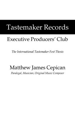 Tastemaker Records Executive Producers' Club de Matthew James Cepican