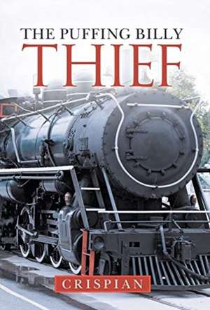 The Puffing Billy Thief de Crispian