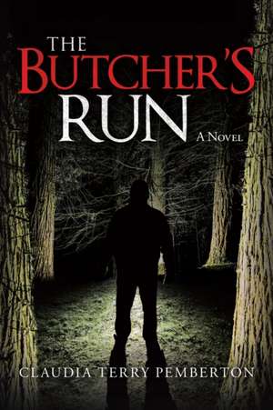 The Butcher's Run de Claudia Terry Pemberton