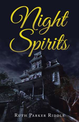 Night Spirits de Ruth Parker Riddle