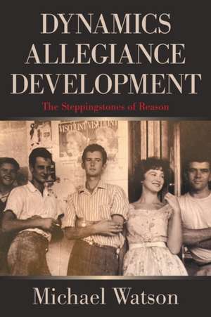 Dynamics Allegiance Development de Michael Watson