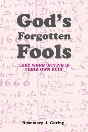 God's Forgotten Fools de Rosemary J. Goring