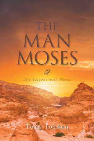 The Man Moses de Tony Jordan