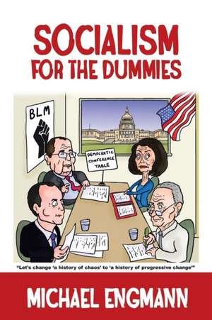 Socialism for the Dummies de Michael Engmann