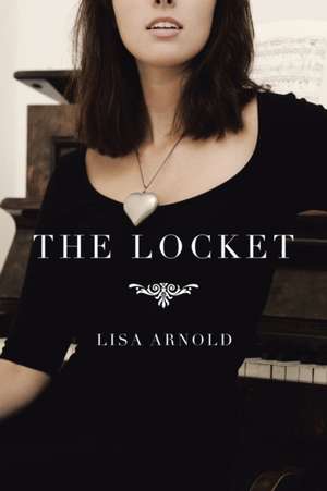 The Locket de Lisa Arnold