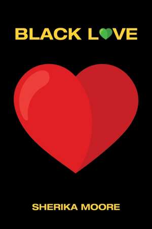 Black Love de Sherika Moore