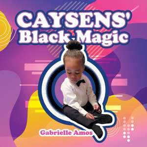 Caysens' Black Magic de Gabrielle Amos