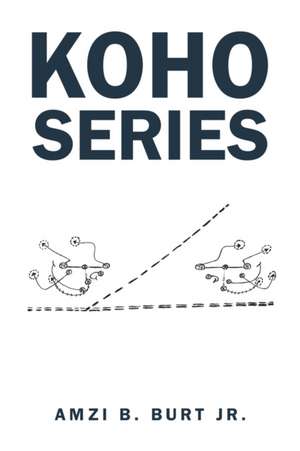 Koho Series de Amzi B. Burt Jr.