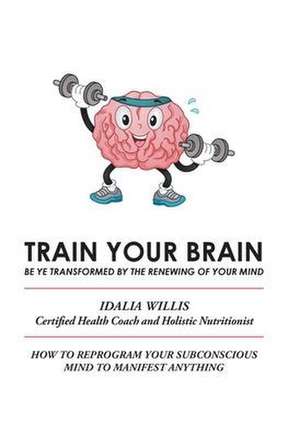 Train Your Brain de Idalia Willis