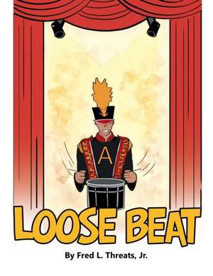 Loose Beat de Fred L. Threats Jr.