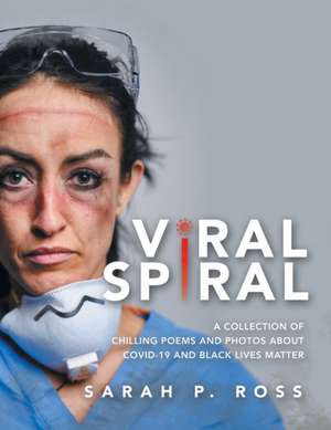 Viral Spiral de Sarah P. Ross