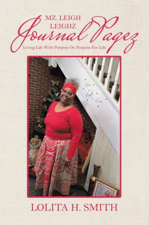 Mz. Leigh Leighz Journal Pagez de Lolita H. Smith