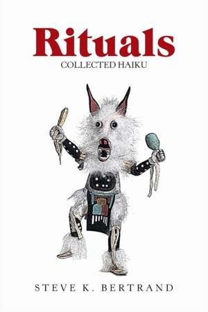 Rituals de Steve K. Bertrand