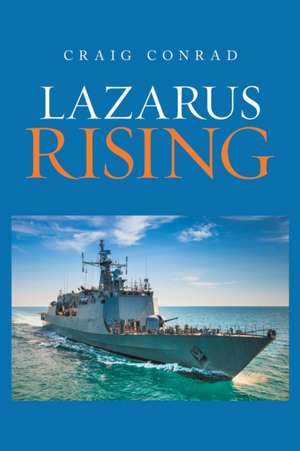 Lazarus Rising de Craig Conrad