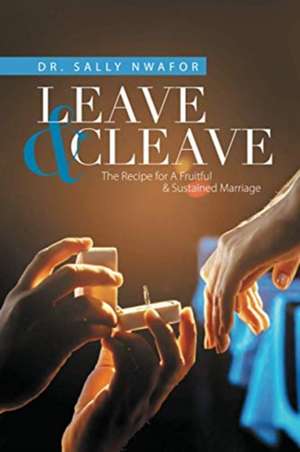 Leave & Cleave de Sally Nwafor