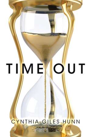 Time Out de Cynthia Giles Hunn