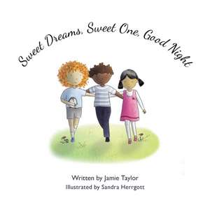 Sweet Dreams, Sweet One, Good Night de Jamie Taylor